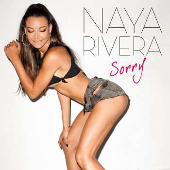 Naya Rivera Debut Single "Sorry"
