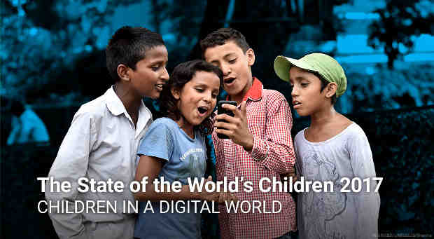 The State of the World’s Children 2017: Children in a Digital World