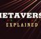 Metaverse Development and Its Applications Explained