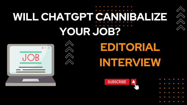 Will ChatGPT Cannibalize Your Job? Editorial Interview with ChatGPT