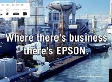 Brand Campaign: “Where there’s business there’s Epson”