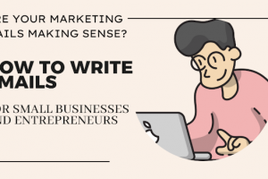 Are Your Marketing Mails Making Sense? #EmailMarketing How to Write Emails