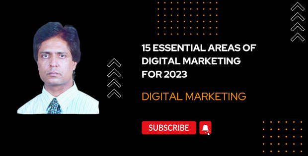 15 Essential Areas of Digital Marketing for 2023. Photo: Raman Media Network