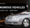 Autonomous Vehicles: Promise, Peril, and Prudent Progress. Self-driving cars, or autonomous vehicles, are designed to operate without human intervention. Photo: RMN News Service