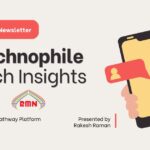 Technophile Tech Insights LinkedIn newsletter header by journalist Rakesh Raman.