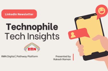 Technophile Tech Insights LinkedIn newsletter header by journalist Rakesh Raman.