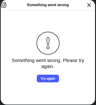 Screenshot of Instagram error message: "Something went wrong. Please try again."